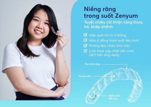 Niềng răng trong suốt Zenyum không đau nhức, khó chịu, thương hiệu hàng đầu Singapore